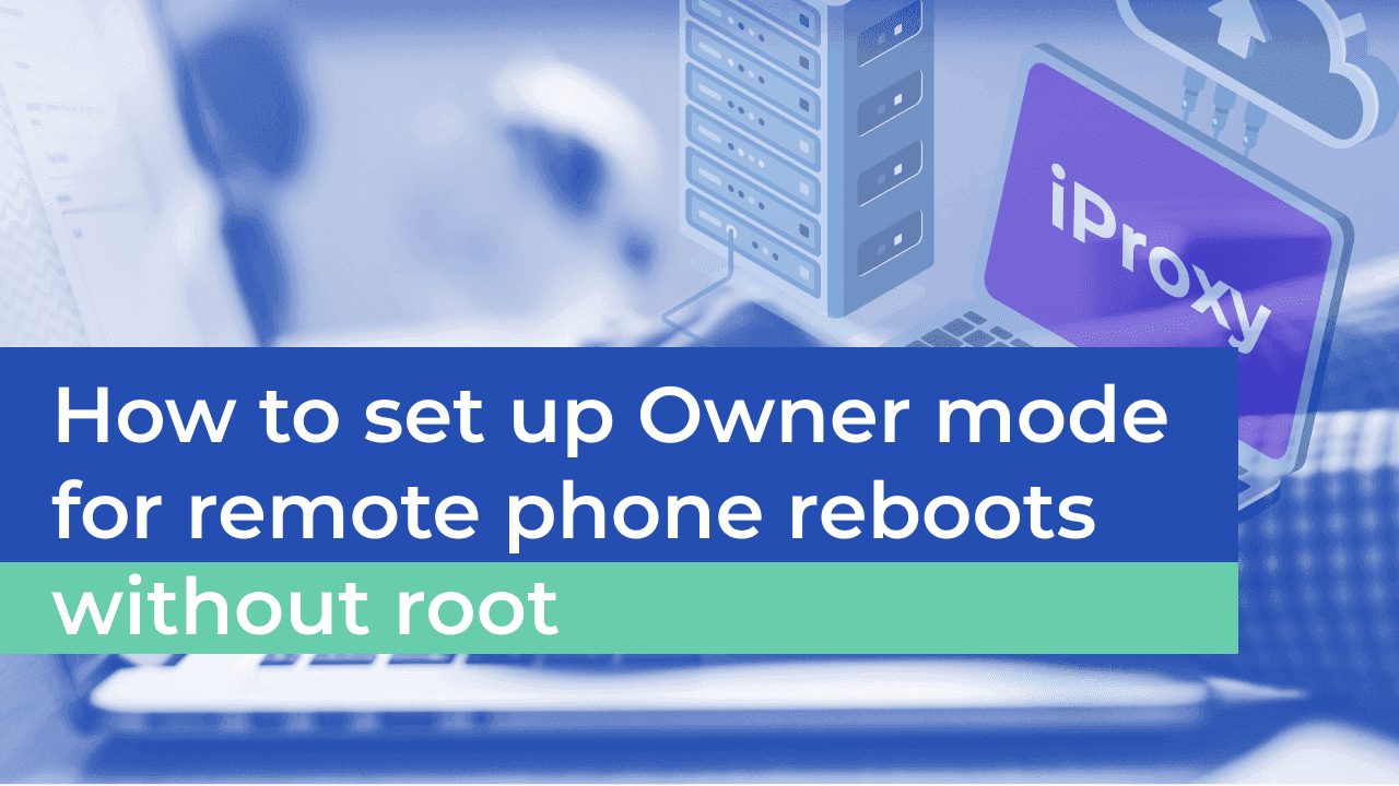 How to Set Up Owner Mode for Remote Phone Reboots Without Root