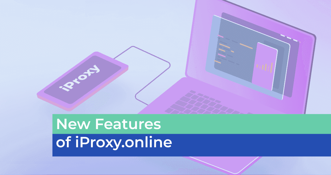 iProxy'nin Yeni Özellikleri
