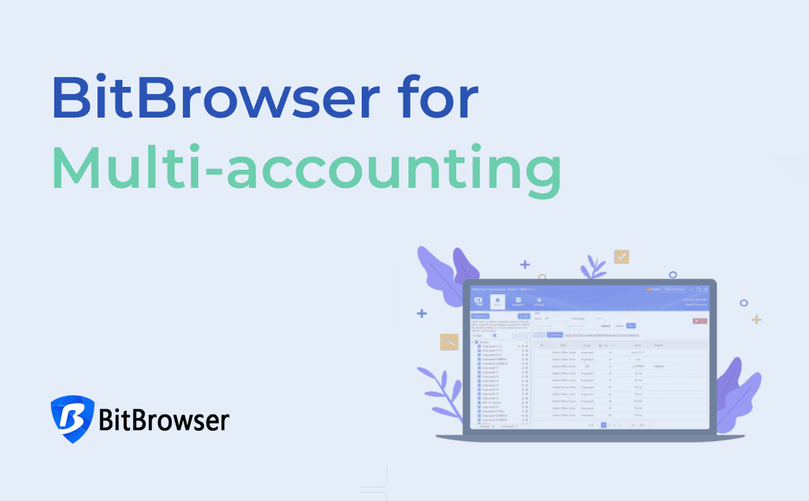 Лучший Антидетект Браузер - BitBrowser для Мультиаккаунтинга
