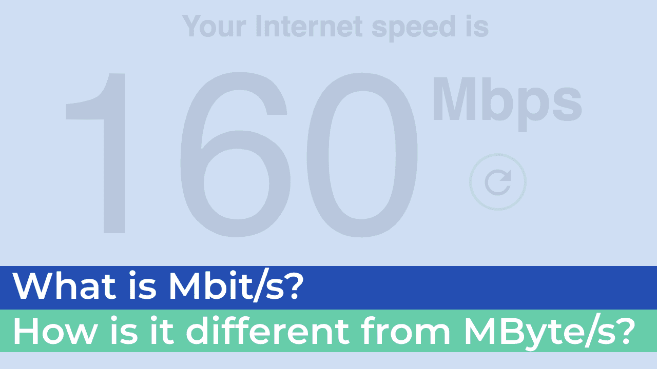 Mbit/s คืออะไร? ความแตกต่างระหว่าง Mbit/s กับ MByte/s