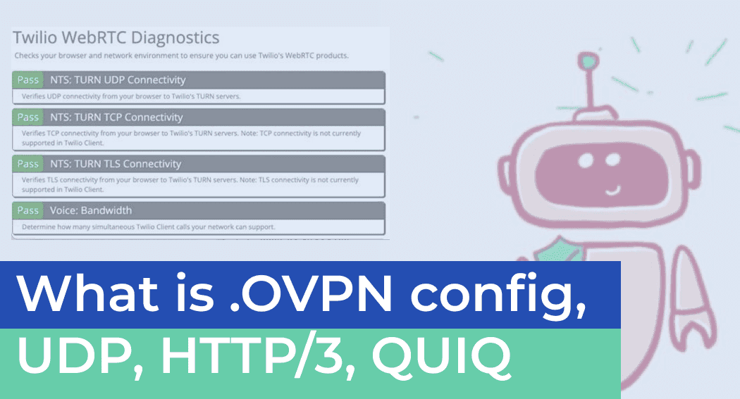 All about .OVPN configs, UDP, HTTP/3, QUIQ support