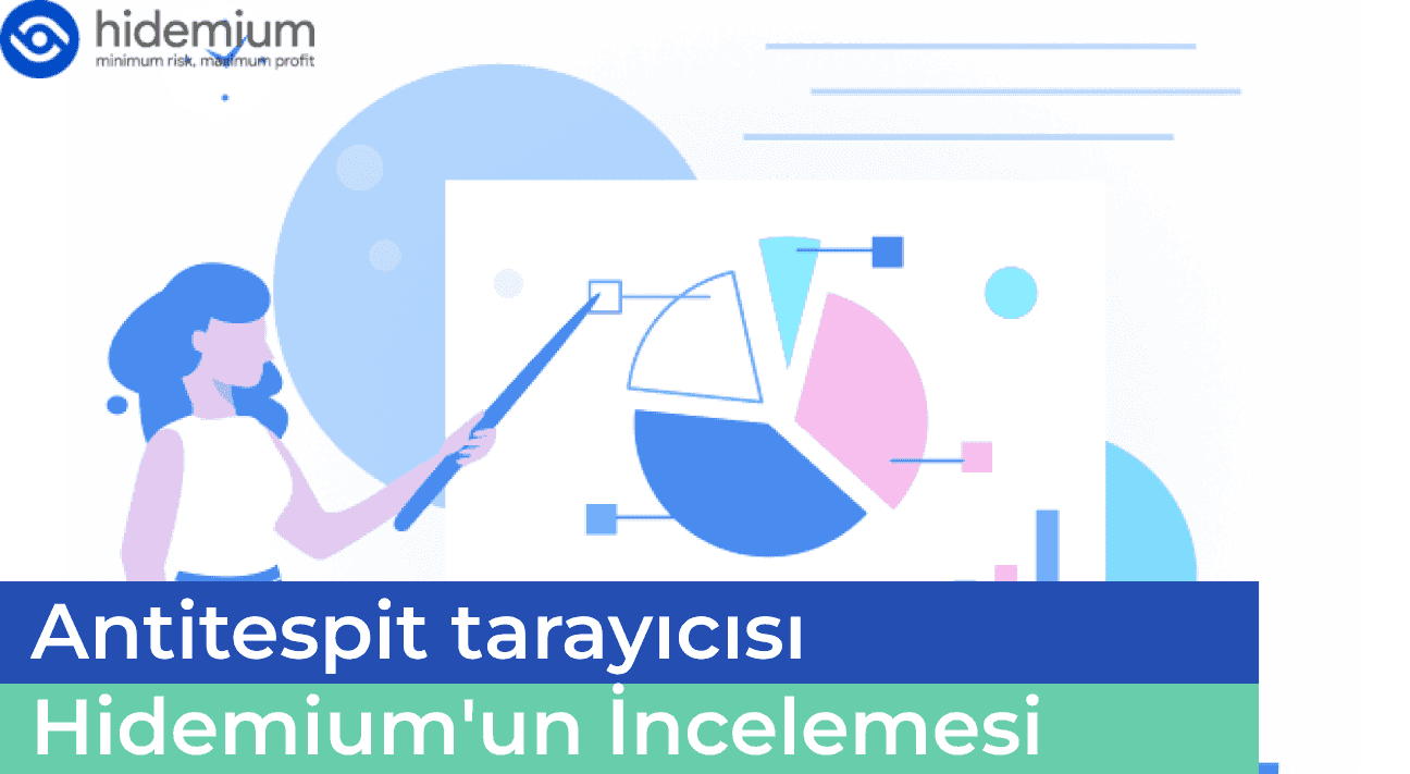 Antitespit tarayıcısı Hidemium'un İncelemesi