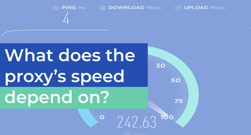 What does the proxy’s speed depend on? Is there any way to increase it?