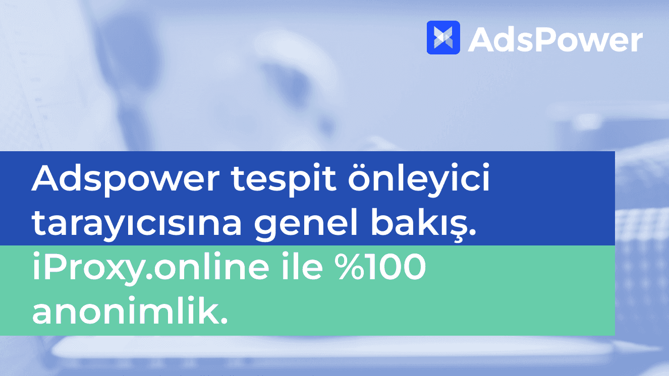 Adspower - hesapları otomatik farming yapabilen antidetect tarayıcının incelemesi