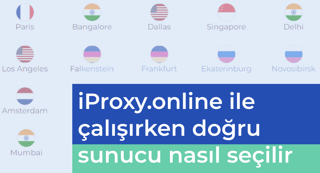 iProxy.online ile çalışırken sunucu seçimi