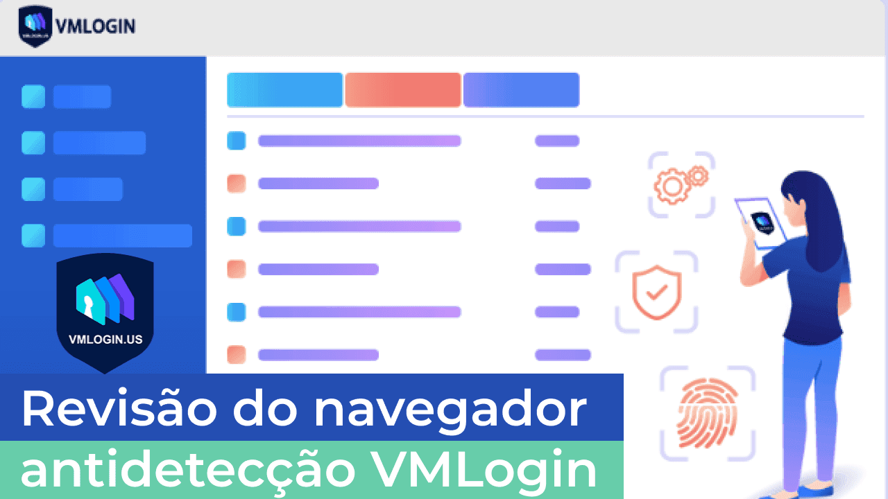 Revisão do navegador antidetecção VMLogin