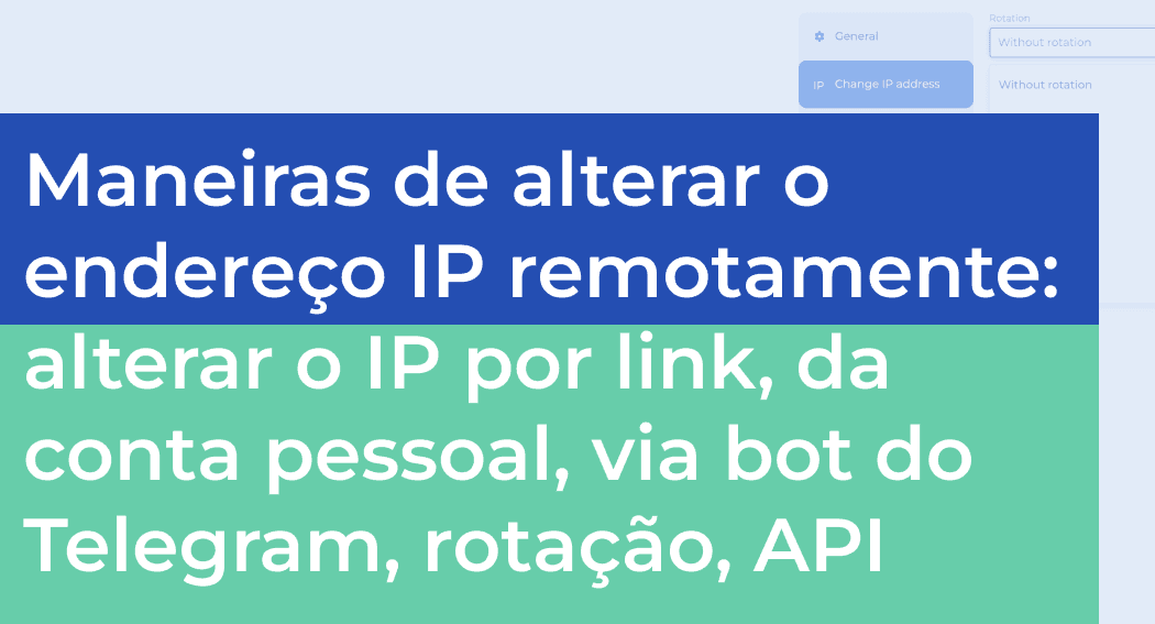Como configurar uma alteração remota de endereço IP em iProxy.online?