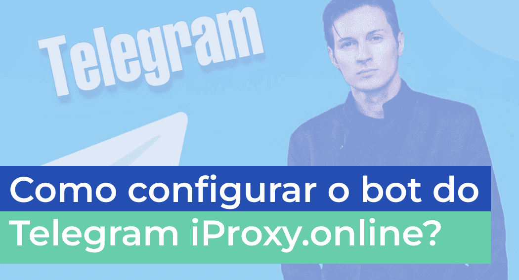 Como configurar o bot do Telegram iProxy.online?