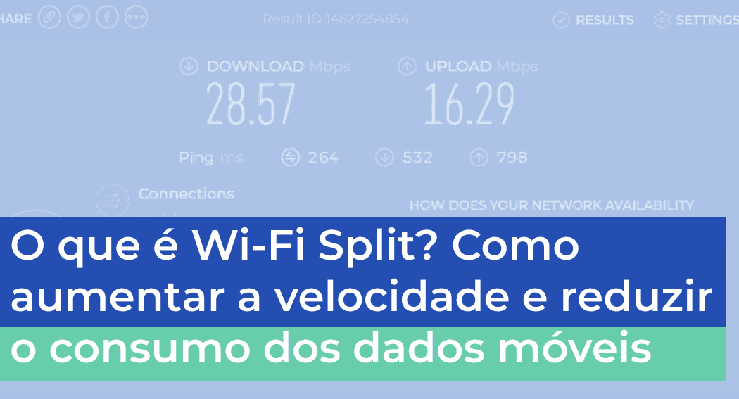 O que é Wi-Fi Split? Como isso ajuda a aumentar a velocidade e reduzir o consumo de dados móveis?