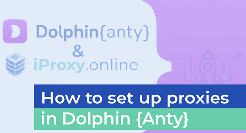 कैसे एंटीडिटेक्ट ब्राउज़र में मोबाइल प्रॉक्सी सेट करें Dolphin{anty}