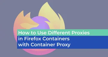 Tiện ích mở rộng Container proxy cho Mozilla Firefox