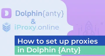 Cách thiết lập proxy di động trong trình duyệt chống phát hiện Dolphin{anty}