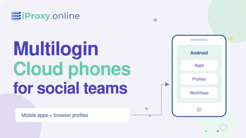 Огляд Multilogin: хмарні телефони для SMM-команд